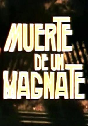 Muerte De Un Magnate (1981) poster